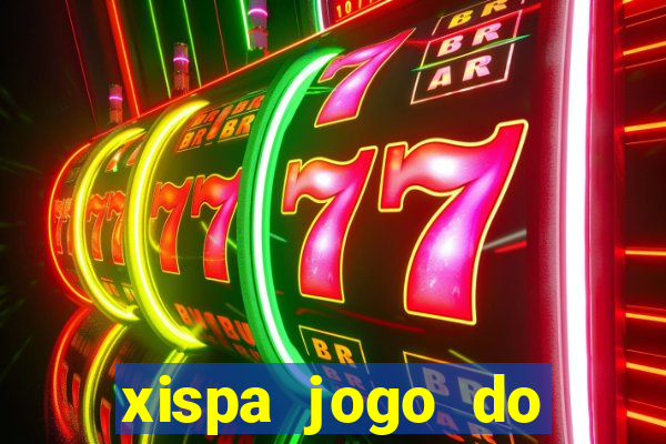 xispa jogo do bicho tabela